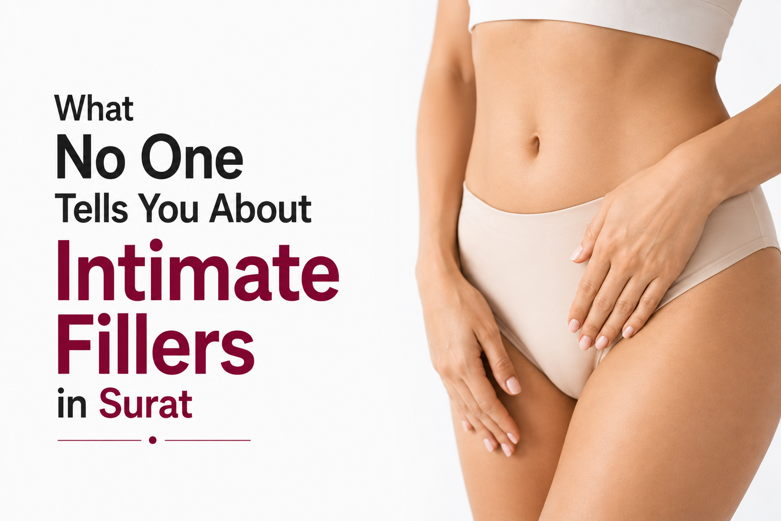 What No One Tells You About Intimate Fillers in Surat, Elegance Clinic, Surat